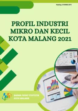 Micro And Small Industry Profile Of Malang Municipality 2021