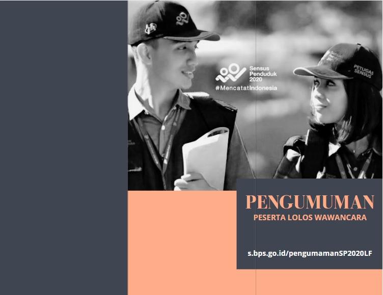 Peserta Lulus Seleksi Wawancara Penerimaan Petugas Lapangan Long Form SP 2020